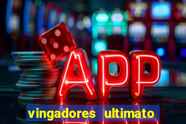 vingadores ultimato filme completo dublado gratis